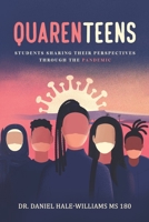 Quarenteens: Students Share Their Perspectives Through The Pandemic B0BXMSLN3L Book Cover