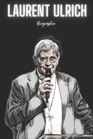 Laurent Ulrich: Biographie (French Edition) B0DS6KZQDR Book Cover