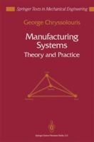 Manufacturing Systems: Theory and Practice 0387256830 Book Cover