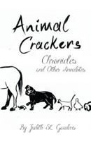 Animal Crackers Chronicles and Other Anecdotes 1544999976 Book Cover