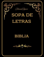 Sopa de Letras. La Biblia: Sopa de letras de La Biblia con Diccionario. Diviértete y aprende. (Sopas de Letras con Diccionario) (Spanish Edition) B0CR1KR8QZ Book Cover