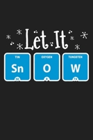 Let it Snow: Funny Chemistry and Science Humor Notebook. Great Gift for Teachers Professors and Students 1674454198 Book Cover
