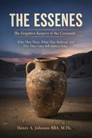 THE ESSENES: The Forgotten Keepers of the Covenant (The Scrolls of Light Collection) B0GF71QY4V Book Cover