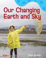 Our Changing Earth and Sky (Exploration Storytime) B0CWQ762R4 Book Cover