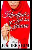 Khadijah's Got Her Groove 1535430982 Book Cover