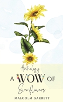 Anthology: A Wow of Sunflowers B0CNJDCMP6 Book Cover