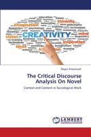 The Critical Discourse Analysis On Novel: Context and Content in Sociological Work 6202816260 Book Cover