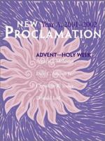 New Proclamation: Year A, Advent Through Holy Week, 2001-2002 (New Proclamation Series) 0800642457 Book Cover