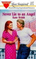 Never Lie to an Angel (Love Inspired #69) 0373870698 Book Cover