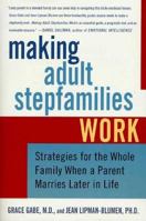Making Adult Stepfamilies Work: Strategies for the Whole Family When a Parent Marries Later in Life 0312342713 Book Cover