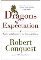 The Dragons of Expectation: Reality and Delusion in the Course of History 0393059332 Book Cover