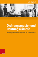 Ordnungsmuster Und Deutungskampfe: Wissenspraktiken Im Europa Des 20. Jahrhunderts (Kritische Studien Zur Geschichtswissenschaft) 3525370644 Book Cover