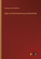 Ueber die Wechselwirkung der Naturkrfte 3368024965 Book Cover