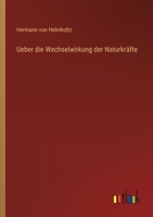 Ueber die Wechselwirkung der Naturkr�fte 3368024965 Book Cover