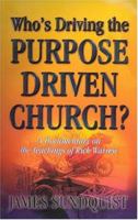 Who's Driving the Purpose Driven Church? 0974476455 Book Cover