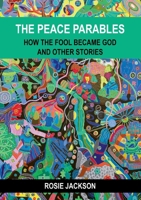 The Peace Parables: How the fool became God and other stories (German Edition) 3750441510 Book Cover