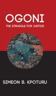 Ogoni: The Struggle for Justice 1800314108 Book Cover