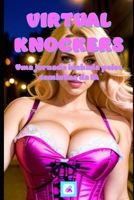 Virtual Knockers. Uma jornada inchada pelos caminhos da IA B0C7JJDVCM Book Cover