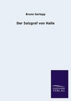 Der Salzgraf Von Halle 3846039691 Book Cover