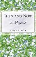 Then and Now, a Memoir 1426975600 Book Cover