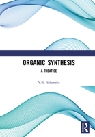 Organic Synthesis: A Treatise 1041206925 Book Cover