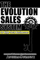 The Evolution Sales System for High-Tech Businesses 1099156289 Book Cover