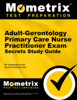 Adult-Gerontology Primary Care Nurse Practitioner Exam Secrets Study Guide: NP Test Review for the Nurse Practitioner Exam 1630942731 Book Cover