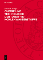 Chemie Und Technologie Der Paraffin-Kohlenwasserstoffe 311274358X Book Cover