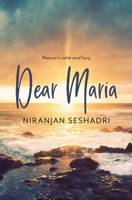 Dear Maria: Nature's calm and fury 1692780921 Book Cover