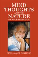 Mind Thoughts, and The Nature of All Happenings 1514436000 Book Cover