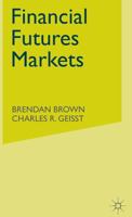 Financial Futures Markets 0333341511 Book Cover