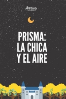 Prisma: La chica y el aire 1520934785 Book Cover