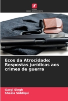 Ecos da Atrocidade: Respostas jurídicas aos crimes de guerra (Portuguese Edition) 6208025036 Book Cover