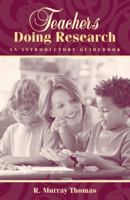 Teachers Doing Research: An Introductory Guidebook 020543536X Book Cover