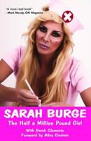 The Half a Million Pound Girl: The Autobiography of Sarah Burge. Sarah Burge and Derek Clements 1906358885 Book Cover