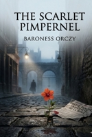 The Scarlet Pimpernel B0GTRVK17Q Book Cover
