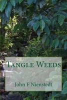 Tangle Weeds 1508502277 Book Cover