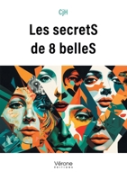 Les secretS de 8 belleS B0DF2HCYNP Book Cover