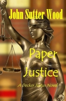 Paper Justice: A Decker Justus Novel B09BYWLKDS Book Cover