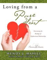Loving from a Pure Heart 1622304683 Book Cover