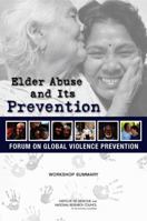 Elder Abuse and Its Prevention: Workshop Summary 0309293510 Book Cover