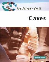 Caves (The Extreme Earth) 0816059179 Book Cover
