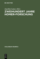 Zweihundert Jahre Homer-Forschung: Rückblick und Ausblick (Colloquium Rauricum 2) 3598774125 Book Cover