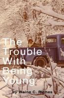 The Trouble with Being Young 1461121620 Book Cover