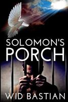 Solomon's Porch 1523289732 Book Cover