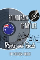 Soundtrack Of My Life: Rivers and Roads B0B5Y5ZPKB Book Cover