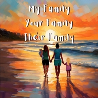 My Family Your Family Their Family B0DVPYPPKS Book Cover