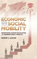 Economic and Social Mobility: Redefining Higher Education for Generational Wealth 1918527288 Book Cover