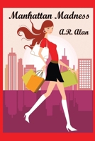 Manhattan Madness 151544791X Book Cover