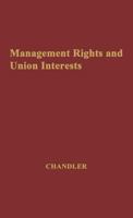 Management Rights and Union Interests: 0313204950 Book Cover